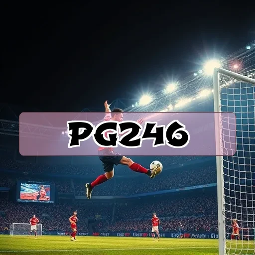 pg246: A Aventura que Transforma Cada Jogo em uma Experiência Épica!
